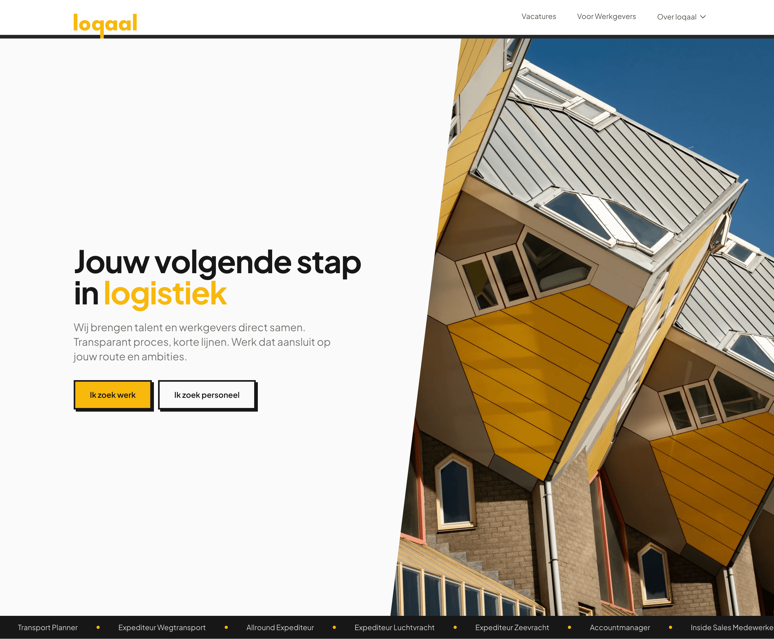 loqaal homepage hero with the headline 'Jouw volgende stap in logistiek' next to a photograph of the Rotterdam cube houses